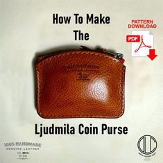 a brown coin purse with the words how to make the ljudmla coin purse