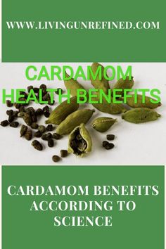 cardamom benefits according to science