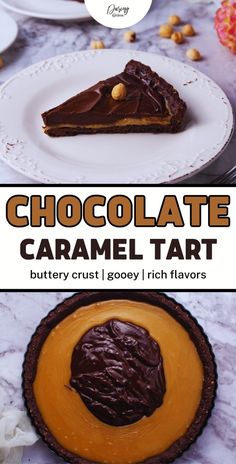 chocolate caramel tart on a white plate with the text overlay reads, chocolate caramel tart