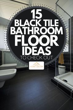 Modern Bathroom: Black Tile Floor Design Inspiration Bathroom Black Tile Floor, Black Tile Floors, Dark Tile Bathroom Floor, Tile Bathroom Floor Ideas, Modern Bathroom Black, Black Bathroom Floor Tiles, Black Tile Bathroom, Dark Tile Bathroom, Marble Tile Bathroom Floor