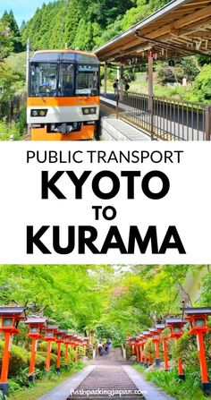 an image of a train going down the tracks with text overlay that reads, public transport kyto to kurama