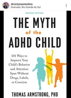 the book cover for the myth of the adhdd child