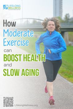 a woman running down a road with the words how moderate exercise can booster health and slow aging