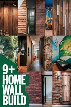 a collage of photos with the words 9 + home wall build written in green