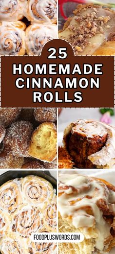 25 homemade cinnamon rolls with icing on top and the words, 25 homemade cinnamon rolls