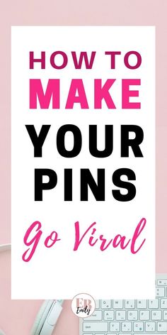 a poster with the words how to make your pins go virtual in pink and black