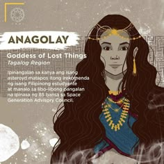 an illustration of a woman with long hair and jewelry on her head, in front of a grungy background that says anagolly goddess of lost things