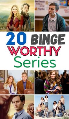 the 20 binge worthy series is shown in this poster