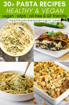 four different pictures of pasta and vegetables with text overlay that reads 30 + pasta recipes healthy & vegan