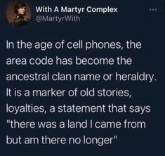 the text reads, in the age of cell phones, the area code has become the anestrial clan name or herald it is a marker of old stories, loyalities,