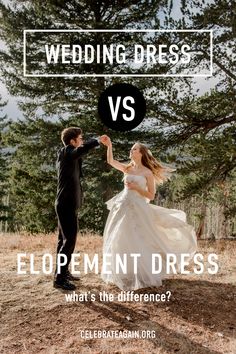 a bride and groom dancing in the woods with text that reads, wedding dress vs elopement dress? what's the differences?