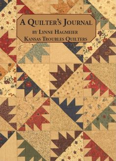 a quilter's journal by ross hagander, kaleen smith chandler