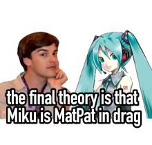 the final theory is that miki is matpat in drag text overlay