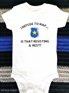 a white onesuit with the words refuse to nap is that resisting a rest?