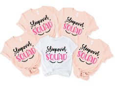 four shirts with the words sleepover squad printed on them in pink, white and black