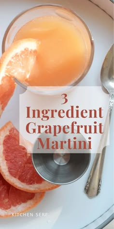 the ingredients for grapefruit martini on a plate with spoons and utensils