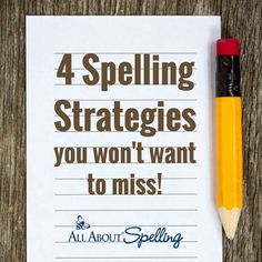 a note with a pencil next to it and the words 4 spelling strategies you won't want to miss