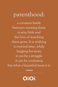 an orange background with the words, parenthood between wanting them to stay and the love of watching them grow