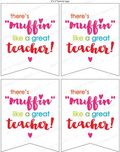 four teacher appreciation tags with the words, there's muffin like great teacher