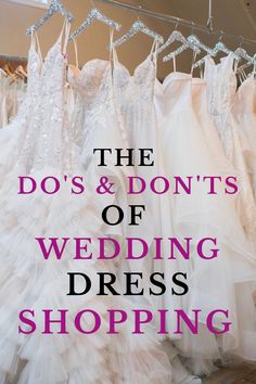 the do's and don'ts of wedding dress shopping