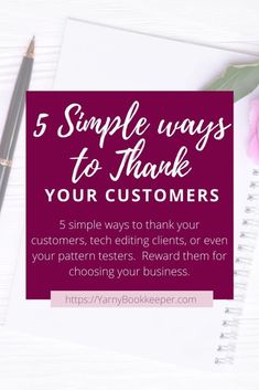 a notepad with the words 5 simple ways to thank your customers on it and a pen