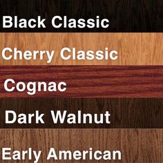 four different types of wood with the names of them in black, cherry, cognac, dark walnut, and early american