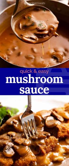 mushroom sauce is being spooned into a dish with mushrooms in it and the words quick & easy mushroom sauce on top