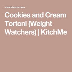 cookies and cream tortoni weight watchers / kitchens