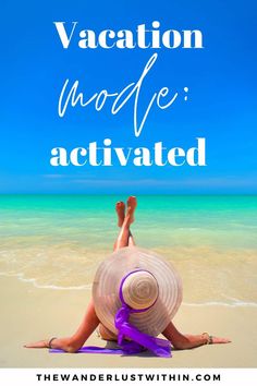 a woman laying on the beach wearing a hat with text overlay reading vacation moore's activated