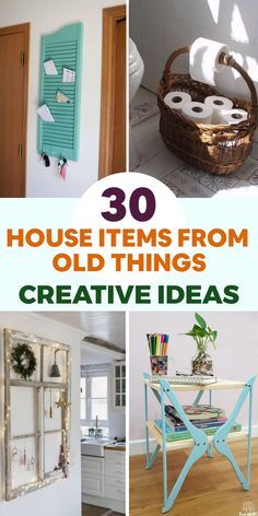 the cover of 30 house items from old things creative ideas for home decor and crafts