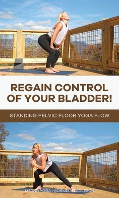 a woman doing yoga poses with the words, begin control of your bladder standing pel