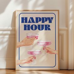 a happy hour poster with two hands holding up pink martinis and the words happy hour