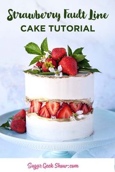 a white cake with strawberries on top and the words, strawberry fault line cake tutor