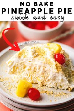 no bake pineapple pie on a plate with text overlay that reads, no bake pineapple pie quick and easy