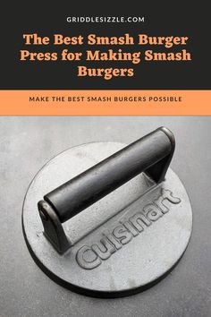 the best smash burgerer press for making smash burgers make the best smash burgerers possible