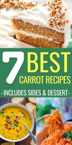 seven carrot recipes with the title 7 best carrot recipes includes sides and desserts