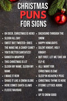 christmas puns for signs on a black background with ornaments and baubles around it