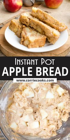 an image of apple bread with apples in the background and text overlay that reads instant pot apple bread