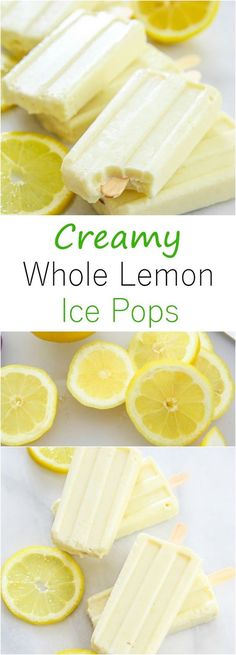 lemon ice pops on a white surface with text overlay that reads creamy whole lemon ice pops