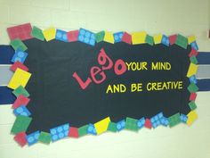 a bulletin board with legos on it that says let your mind and be creative