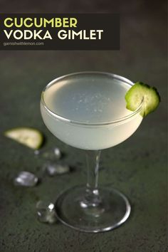 the cucumber vodka gimlet is garnished with a slice of cucumber