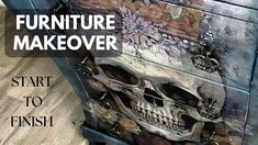 a painted chest with skulls on it and the words, furniture makeover start to finish