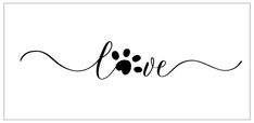 the word love written in cursive writing with dog paw prints on it's side