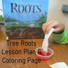 a young boy holding a paper towel in front of a book with the title tree roots lesson plan and coloring page