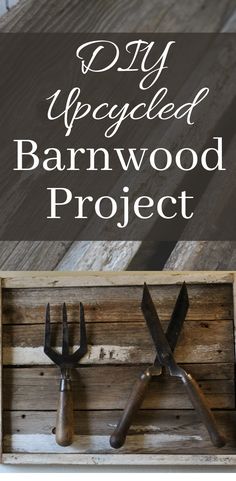 diy upcycled barnwood project with tools in it