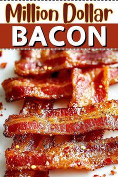 bacon on a white plate with the words million dollar bacon overlayed in red