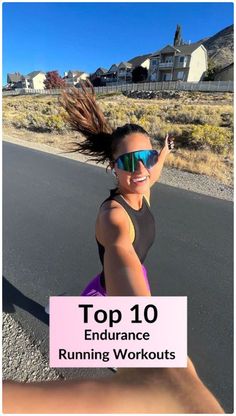 a woman running on the road with her hair in the air and text that reads top 10