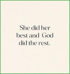 the words she did her best and god did the rest on a white background with green border