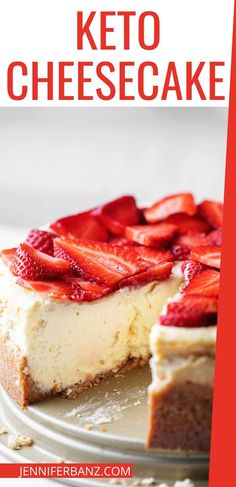 a cheesecake with strawberries on top and the words keto cheesecake above it