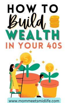 how to build wealth in your 40s Financial Goals In Your 40s, Retire Early Tips, How To Retire Early, Money Management Activities, Saving Methods, How To Build Wealth, Ms Project, Growing Wealth